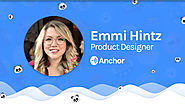 Introducing: Anchor’s new Product Designer – Anchor – Medium