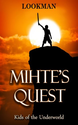 Mihte's Quest: Kids in the Underworld (Mihte Lugh)