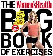 The Women's Health Big Book of Exercises: Four Weeks to a Leaner, Sexier, Healthier You!