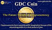 GDC Coin- Ideal Investment Option For Pursuing Coin Collection