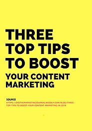 Three Top Tips to Boost Your Content Marketing by amy - issuu