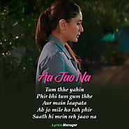 Aa Jao Na Song Lyrics | Veere Di Wedding | Sonam Kapoor | Arijit Singh