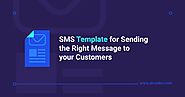 SMS Template for Sending the Right Message to your Customers