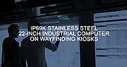 IP69K Stainless Steel 22-Inch Industrial Computer On Wayfinding Kiosks