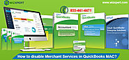 How to Disable Merchant Services in QuickBooks MAC? Support & Tips
