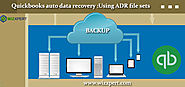 QuickBooks Auto Data Recovery : Using ADR File Sets to Recover Data