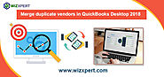 Merge duplicate vendors in QuickBooks Desktop 2018 - Learn & Support