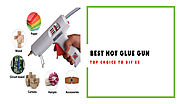 Best Hot Glue Gun Reviews in 2018 - What are the Top Choices?