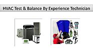 HVAC Test & Balance By Experience Technician