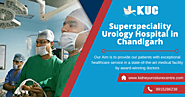 Superspeciality Urology Hospital in Chandigarh