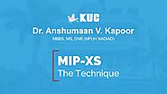 MIP-XS – Surgical Technique | By Dr. Anshumaan V. Kapoor