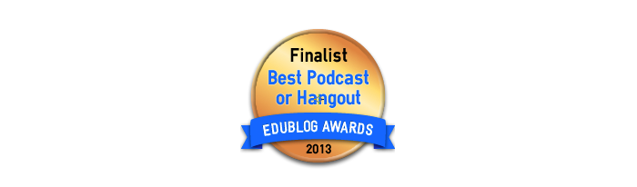 Headline for Best Podcasts or Google Hangouts for Educators in 2013 - Edublog Awards