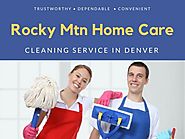 Rocky Mtn Home Care - Cleaning Services In Denver