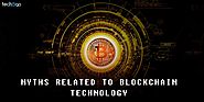 Techugo - Myths Related to Blockchain Technology