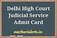 Delhi High Court Judicial Service Admit Card 2018 - Exam Date
