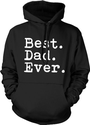 Best. Dad. Ever. Mens Sweatshirt, Father's Day Best Dad Ever Pullover Hoodie