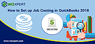 QuickBooks Job Costing 2018: how to set up?- Latest QuickBooks tutorial