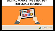 Digital Marketing Strategy for Small Business 2017 – Best Tips