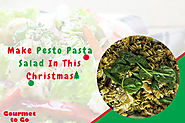 Instant Pesto Pasta Salad Recipe For This Year Christmas | Blog | Gourmet To Go
