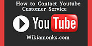 How do I contact YouTube Customer Service?