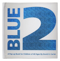 Blue 2: A Pop-up Book for Children of All Ages: David A. Carter