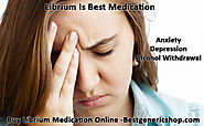 Remove Barrier Of Anxiety From Your Life With Librium Medication