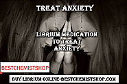Do Not Ignore Anxiety By Saying Its Stress,Start Taking Librium