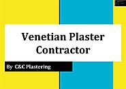 The benefits of choosing Venetian plaster contractor