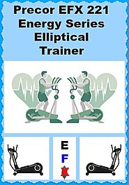 Precor EFX 221 Energy Series Elliptical Trainer