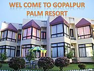 Welcome To Best Hotels in Gopalpur Palm Resort