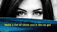 Make a list of shots you’d like to get