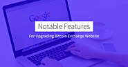 Upgrade The Features Of Bitcoin Exchange