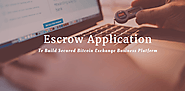 Use Escrow Application If You Want To Run Secure Bitcoin Exchange Platform!