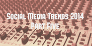 Social Media Trends 2014: SoundCloud Gets Loud