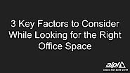 PPT - 3 Key Factors to Consider While Looking for the Right Office Space PowerPoint Presentation - ID:9894839
