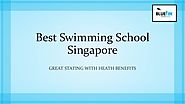 Learn About Best Swimming School Singapore