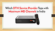 Which DTH Service Provider Tops with Maximum HD Channels in India