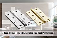 Increase Product Performance through Modern Heavy Hinge Pattern