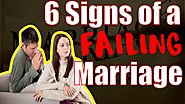 6 Signs Of A Failing Marriage (#4 Is CRITICAL)