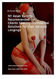 NY Asian Escorts Recommended For Clients Seeking Confidential Solutions for their Sensual Longings