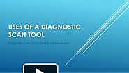 Benefits Of The Diagnostic Scan Tool