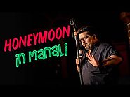 Honeymoon In Manali | Stand Up Comedy by Jeeveshu | Comedy Munch