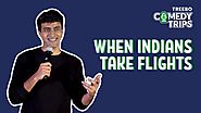 Treebo Comedy Trips - Varun Thakur in Bengaluru - When Indians Take Flights