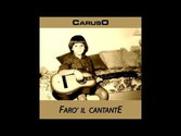 CARUSO - FARO' IL CANTANTE