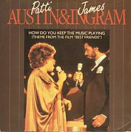 55. “How Do You Keep The Music Playing?” - James Ingram & Patti Austin (1983)