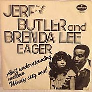 49. “Ain’t Understanding Mellow” - Jerry Butler & Brenda Lee Eager (1972)