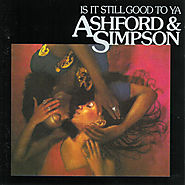 43. “Is It Still Good To Ya?” - Ashford & Simpson (1979)