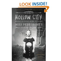 Hollow City (Miss Peregrine's Peculiar Children): Ransom Riggs: 9781594746123: Amazon.com: Books