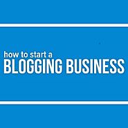 How to start a blogging business - 8 steps to get started with your blog