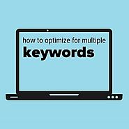 How to optimize for multiple keywords and target keyword success